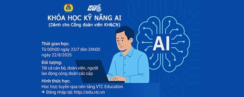 Công đoàn viên Khoa học và Công nghệ tham gia Đào tạo Kỹ năng AI trên nền tảng VTC EDU